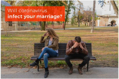 Will coronavirus infect your marriage?