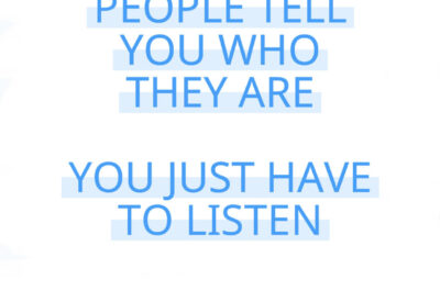 People Tell You Who They Are