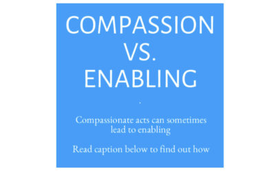 Compassion vs. Enabling