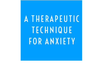 A Therapeutic Technique for Anxiety